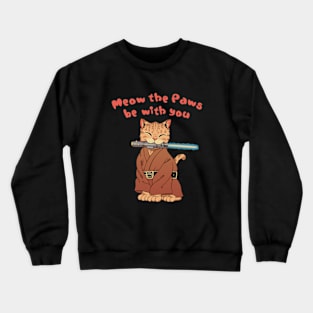 Meow the Cat Paws Be With You Crewneck Sweatshirt